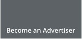 Become an Advertiser